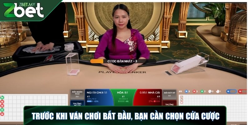 Đánh baccarat ZBET - Bí quyết chinh phục game bài tại nhà cái 3 Trước khi ván chơi bắt đầu, bạn cần chọn cửa cược