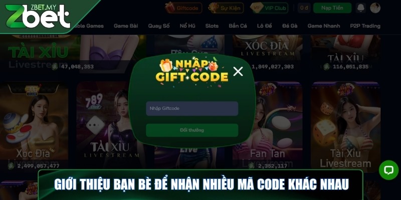 Giftcode ZBET - Cơ hội vàng gia tăng nguồn vốn khi cá cược 4 Giới thiệu bạn bè để nhận nhiều mã code khác nhau