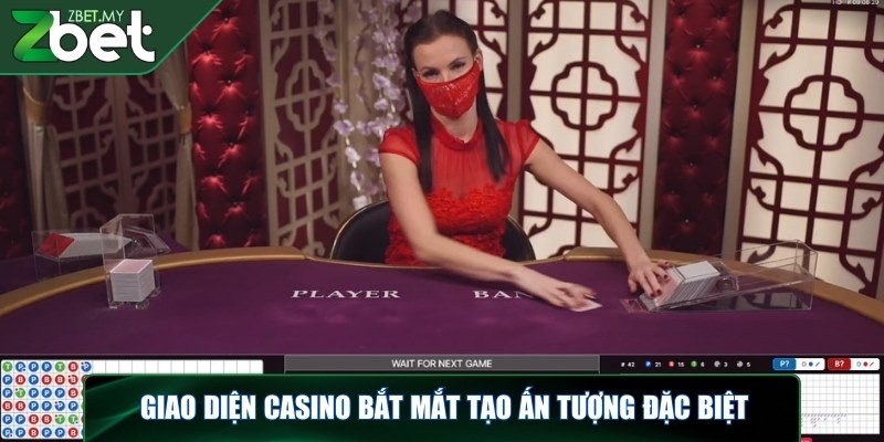 Live casino online ZBET - Trải nghiệm cá cược đỉnh cao 4 Giao diện casino bắt mắt tạo ấn tượng đặc biệt