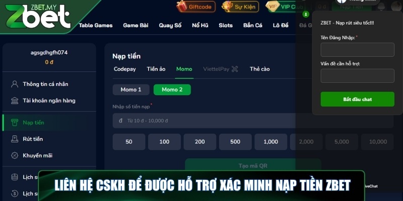Nạp tiền ZBET - Hướng dẫn cách thực hiện và một số lưu ý 7 Liên hệ CSKH để được hỗ trợ xác minh nạp tiền ZBET