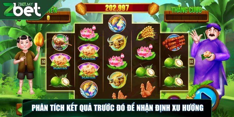 Nổ hũ ZBET - Quay thưởng liền tay, nhận ngay quà khủng 3 Phân tích kết quả trước đó để nhận định xu hướng