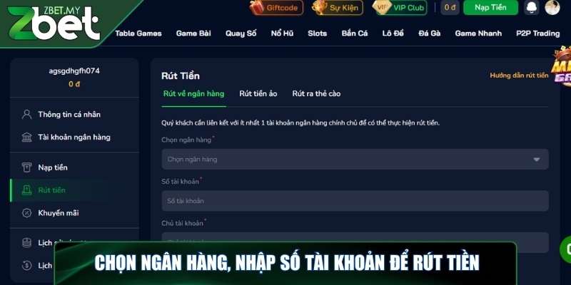 Rút tiền ZBET - Hướng dẫn chi tiết qua 3 phương thức 1 Chọn ngân hàng, nhập số tài khoản để rút tiền ZBET